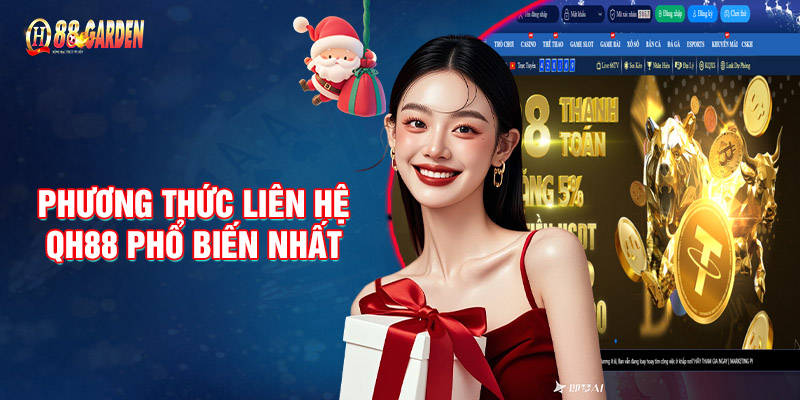 Phương Thức Liên Hệ QH88 Phổ Biến Nhất 