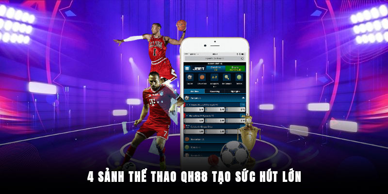 Danh sách các sảnh cược thể thao QH88 HOT nhất