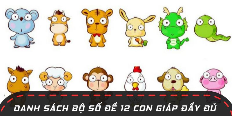Danh sách các con số có trong bộ lô đề 12 con giáp