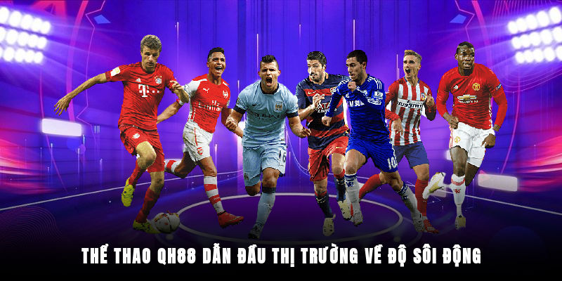 Tổng quan danh mục thể thao QH88